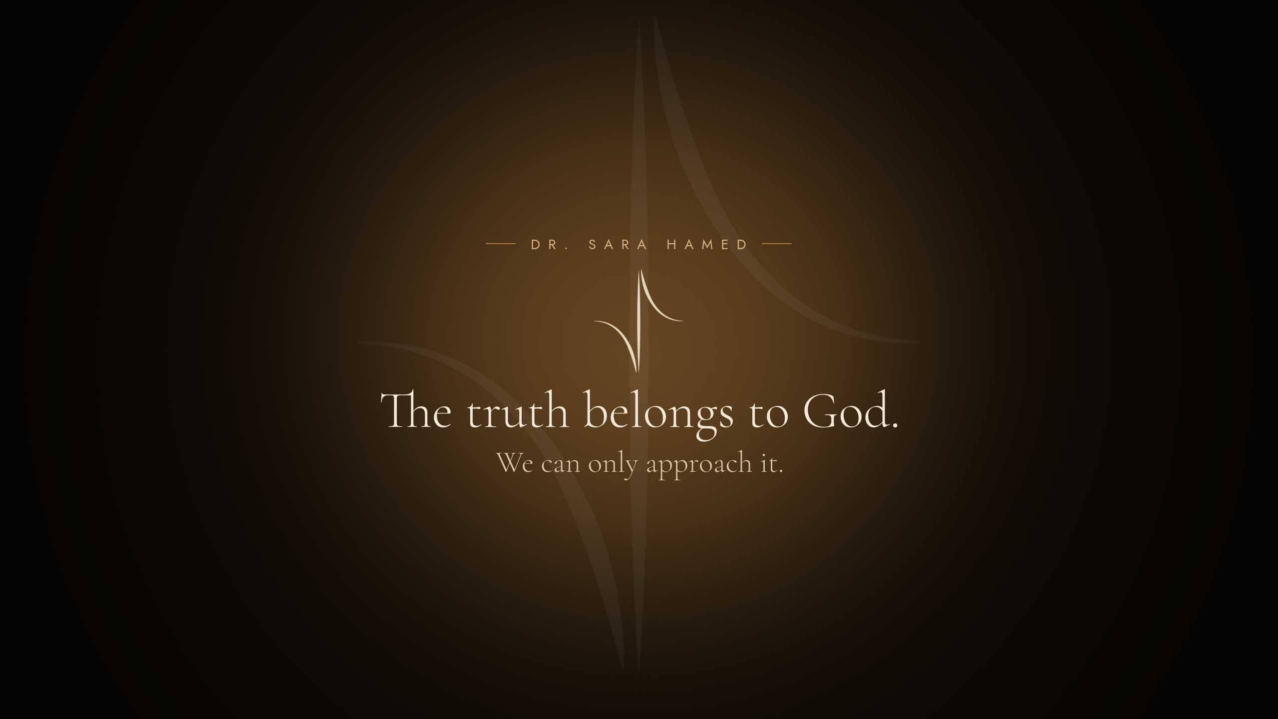 Master banner: The truth belongs to God. We can only approach it.